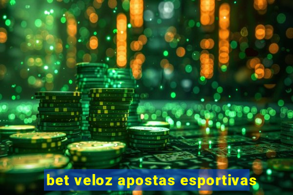 bet veloz apostas esportivas